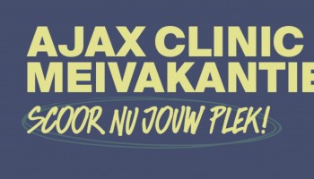 Scoor nu jouw plek voor een Ajax Clinic!